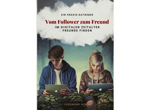 9783384006516 - Vom Follower zum Freund - Ferdinand Huber Kartoniert (TB)