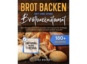 9783384007186 - Brot backen mit und ohne Brotbackautomat - Lisa Brandt Kartoniert (TB)