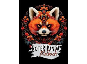 9783384007940 - Schwarzes Roter Panda Malbuch - Lucy´s Schwarze Malbücher Kartoniert (TB)