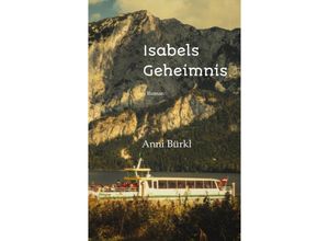 9783384008718 - Isabels Geheimnis - Katharina Schöndorfer Anni Bürkl Kartoniert (TB)