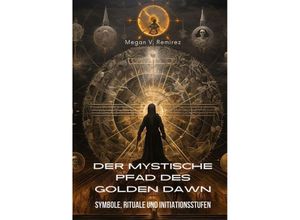 9783384009807 - Der mystische Pfad des Golden Dawn - Megan V Ramirez Kartoniert (TB)