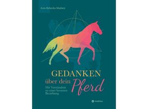 9783384010902 - Gedanken über dein Pferd - Ann-Rebecka Madsen Kartoniert (TB)