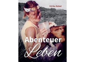 9783384011015 - Abenteuer Leben - Ulrike Rebel Jan-Erik Nord Kartoniert (TB)