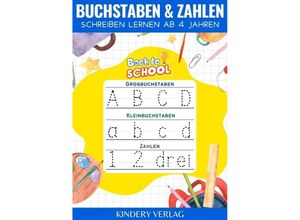 9783384011800 - Buchstaben und Zahlen schreiben lernen Vorschulbuch ab 4 jahre - Kindery Verlag Kartoniert (TB)