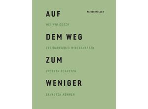 9783384012074 - Auf dem Weg zum Weniger - Rainer Müller Kartoniert (TB)