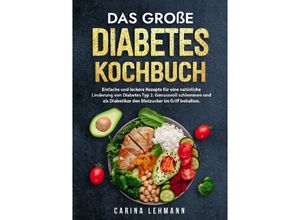 9783384012128 - Das große Diabetes Kochbuch - Carina Lehmann Kartoniert (TB)