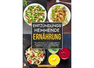 9783384014610 - Entzündungshemmende Ernährung - Carina Lehmann Kartoniert (TB)