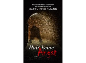 9783384014917 - Hab keine Angst - Harry Fehlemann Kartoniert (TB)