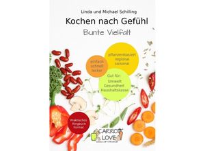 9783384015419 - Kochen nach Gefühl - Linda Schilling Michael Schilling Kartoniert (TB)