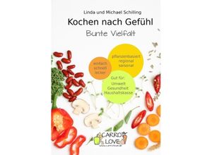 9783384015426 - Kochen nach Gefühl - Linda Schilling Michael Schilling Kartoniert (TB)