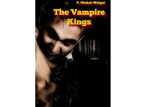 9783384017390 - The Vampire Kings - Patrick Ginkel-Weigel Kartoniert (TB)