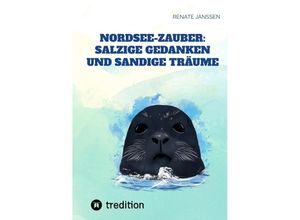 9783384017581 - Nordsee-Zauber Salzige Gedanken und sandige Träume - Renate Janßen Kartoniert (TB)