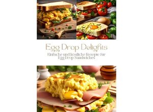 9783384021038 - Egg Drop Delights - Diana Kluge Kartoniert (TB)