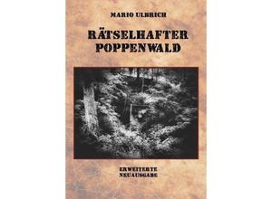 9783384021939 - Rätselhafter Poppenwald Eine Expedition auf den Spuren des verschollenen Bernsteinzimmers - Mario Ulbrich Kartoniert (TB)