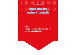 9783384022196 - Basic laws for the workers councils - Deutsches Recht für englischsprachige Betriebsratsmitglieder - Martin Bechert Kartoniert (TB)