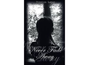 9783384023193 - Never Fade Away - Preston Lamar Kartoniert (TB)