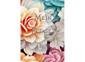 9783384024107 - Mein Budget - Flower Edition - havicaro Kartoniert (TB)