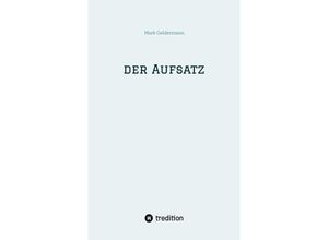 9783384024312 - Der Aufsatz - Mark Geldermann Kartoniert (TB)