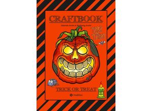 9783384025227 - CRAFTBOOK - 100 SEITEN GESPENSTISCHES HALLOWEEN - GEISTERSPIEL - RÄTSEL - GRUSELIGE MOTIVE - DIA DE MUERTOS - Gabriele André Wolfgang André Kartoniert (TB)