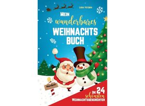 9783384025371 - Die 24 schönsten Weihnachtsgeschichten für Kinder! - Luisa Victoria Gebunden