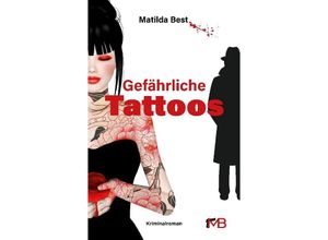 9783384025418 - Gefährliche Tattoos - Matilda Best Kartoniert (TB)