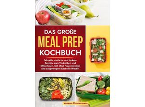 9783384025500 - Das große Meal Prep Kochbuch - Vanessa Zimmermann Kartoniert (TB)