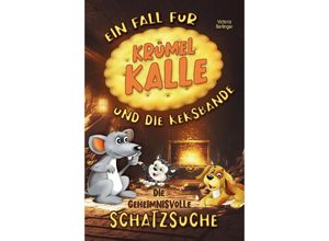 9783384026118 - Die geheimnisvolle Schatzsuche - Ein Fall für Krümel Kalle und die Keksbande - Victoria Berlinger Kartoniert (TB)