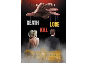 9783384026231 - Death Kill Love - Elbi Onest Kartoniert (TB)