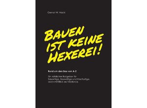 9783384027566 - Bauen ist keine Hexerei! - Gernot W Hackl Kartoniert (TB)