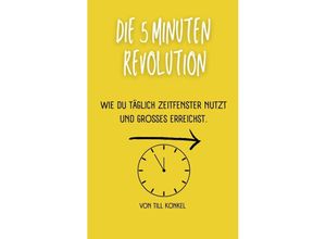 9783384027832 - Die 5-Minuten Revolution - Till Konkel Kartoniert (TB)