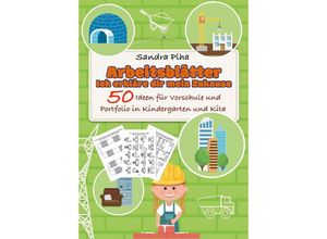 9783384030665 - KitaFix-Kreativ Arbeitsblätter Ich erkläre dir mein Zuhause (50 Ideen für Vorschule und Portfolio in Kindergarten und Kita) - Sandra Plha Kartoniert (TB)