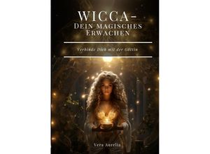 9783384032058 - WICCA - Dein magisches Erwachen - Vera Aurelia Kartoniert (TB)