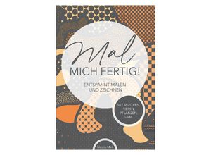 9783384033048 - Malbuch Mal mich fertig - Nicole Mirk Kartoniert (TB)