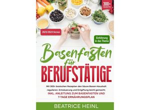 9783384033055 - Basenfasten für Berufstätige - Beatrice Heinl Kartoniert (TB)