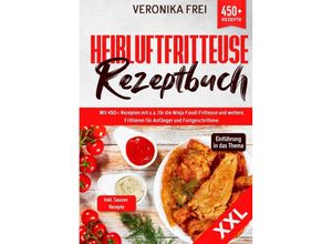 9783384033536 - XXL Heißluftfritteuse Rezeptbuch - Veronika Frei Gebunden