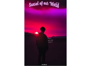 9783384033840 - Sunset of our world - Erik Merkel Kartoniert (TB)