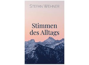 9783384034304 - Stimmen des Alltags - Stefan Wehner Kartoniert (TB)