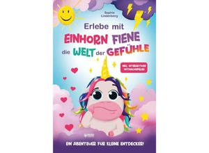 9783384035585 - Erlebe mit Einhorn Fiene die Welt der Gefühle - Sophie Lindenberg Kartoniert (TB)