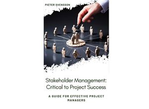 9783384036032 - Stakeholder Management Critical to Project Success - Pieter Svensson Kartoniert (TB)