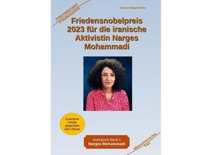 9783384037688 - Friedensnobelpreis 2023 für die iranische Aktivistin Narges Mohammadi - Holger Kiefer Gebunden