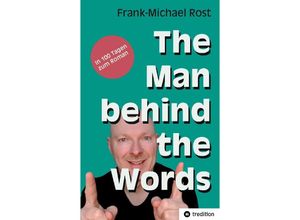 9783384037831 - The Man behind the Words - Frank-Michael Rost Kartoniert (TB)