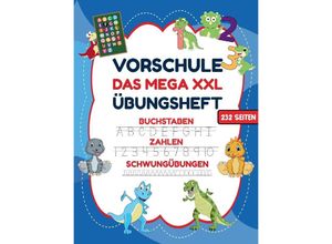 9783384038623 - Das MEGA XXL Dino Vorschule Übungsheft ab 5 für Jungen Buchstaben -Zahlen- Schwungübungen lernen! - S&L Inspirations Lounge Kartoniert (TB)