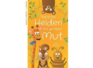 9783384039170 - Tierische Helden mit großem Mut - Taschenbuchausgabe - Paul Reinker Kartoniert (TB)