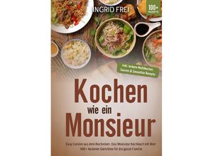 9783384040107 - Kochen wie ein Monsieur - Ingrid Frei Gebunden