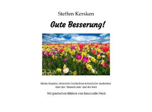 9783384040466 - Gute Besserung - Steffen Kersken - 2023 - Steffen Kersken Kartoniert (TB)