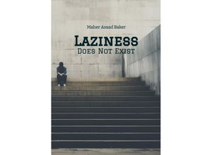 9783384040923 - Laziness Does Not Exist - Maher Asaad Baker Kartoniert (TB)