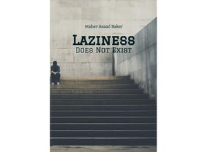 9783384040954 - Laziness Does Not Exist - Maher Asaad Baker Kartoniert (TB)