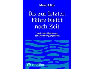 9783384043429 - Bis zur letzten Fähre bleibt noch Zeit - Marco Julius Kartoniert (TB)