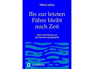 9783384043436 - Bis zur letzten Fähre bleibt noch Zeit - Marco Julius Gebunden