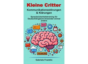 9783384045669 - Kleine Critter - Kommunikationsstörungen & Klärungen - Gabriele Franklin Kartoniert (TB)